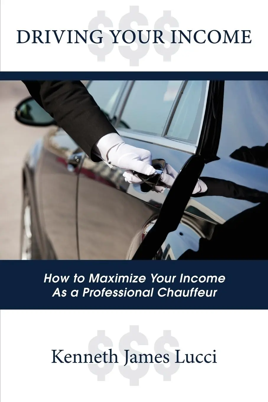 Cover: 9781478788850 | Driving Your Income | Kenneth James Lucci | Taschenbuch | Englisch