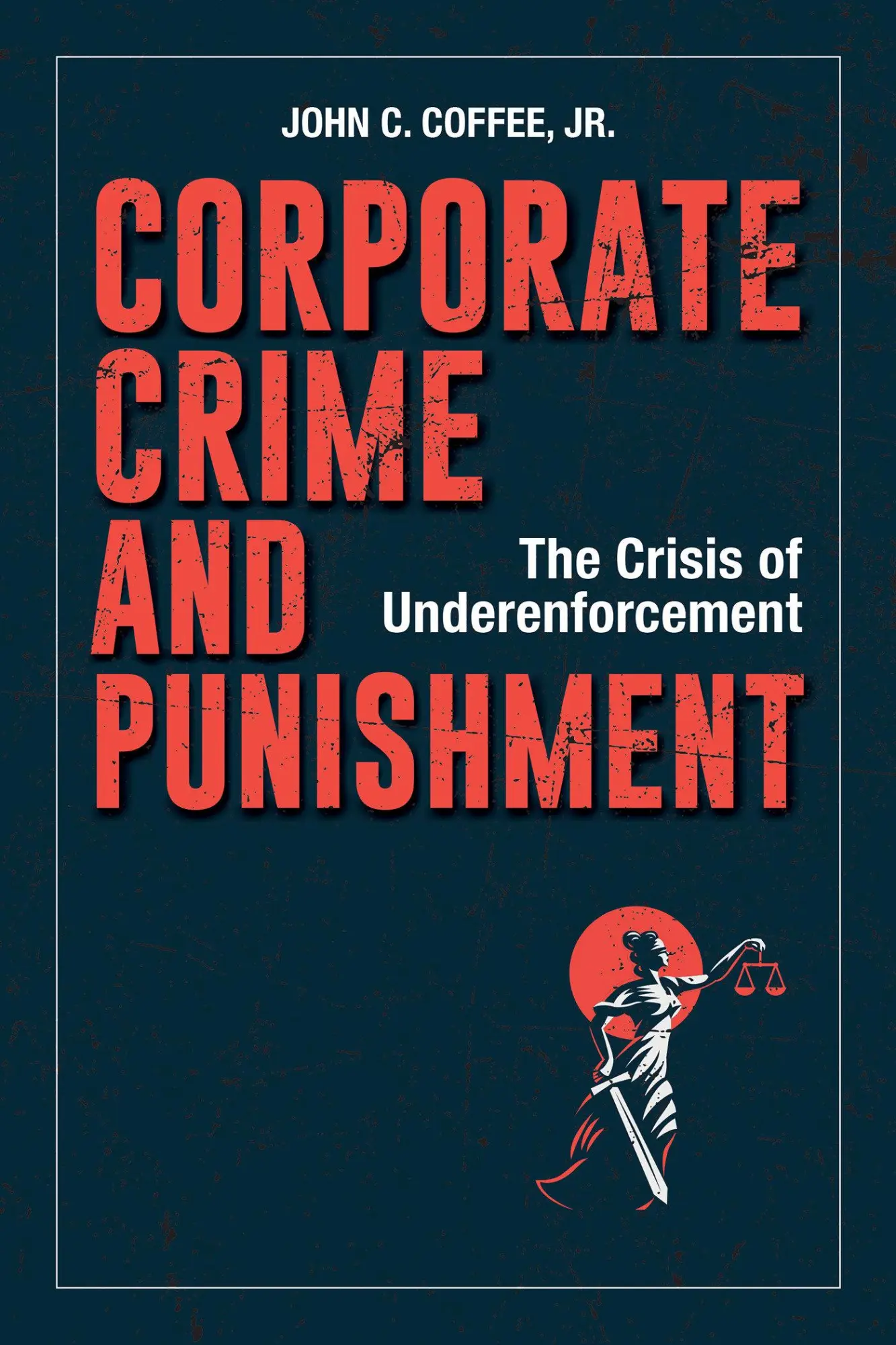 Cover: 9781523088850 | Corporate Crime and Punishment: The Crisis of Underenforcement | Buch
