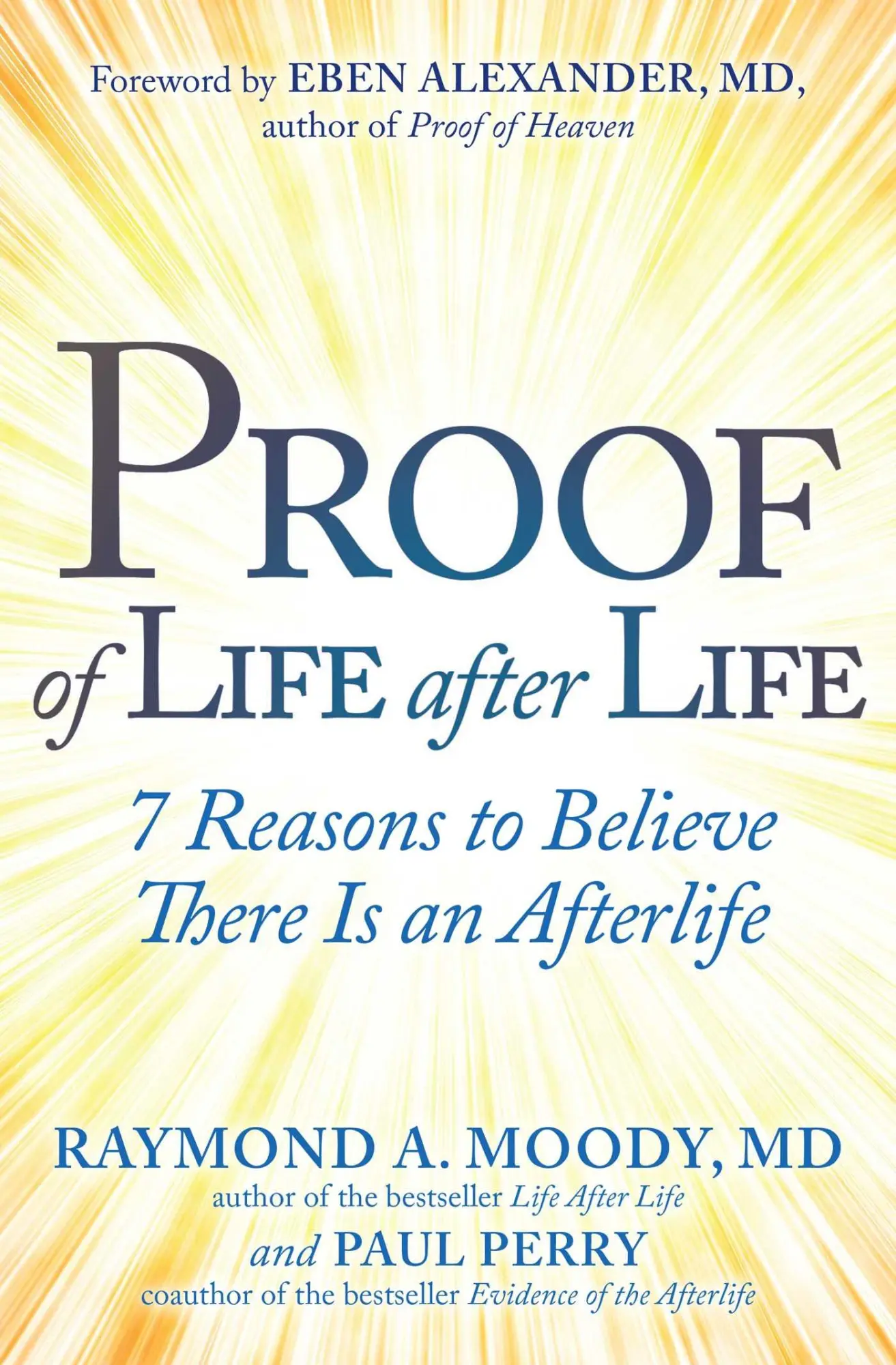 Cover: 9781582708850 | Proof of Life After Life | 7 Reasons to Believe There Is an Afterlife