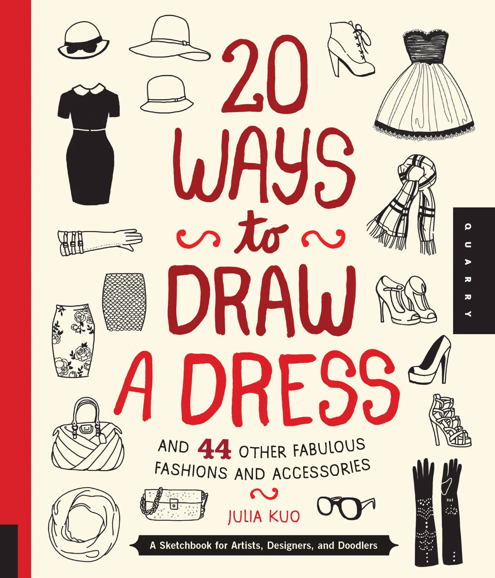 Cover: 9781592538850 | 20 Ways to Draw a Dress and 44 Other Fabulous Fashions and Accessories
