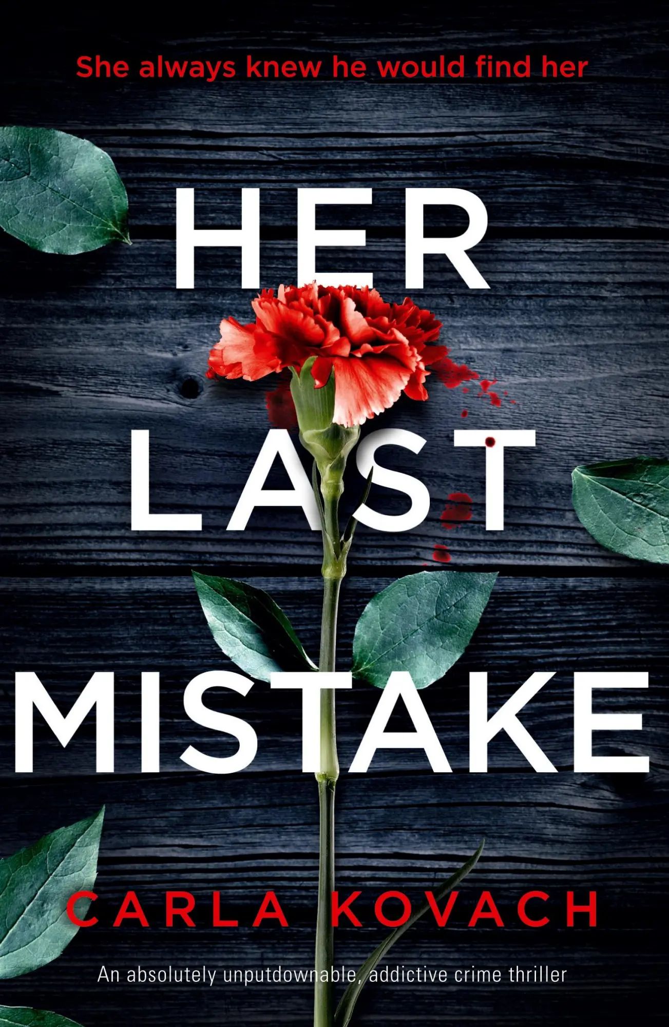 Cover: 9781786818850 | Her Last Mistake | Carla Kovach | Taschenbuch | Englisch | 2020