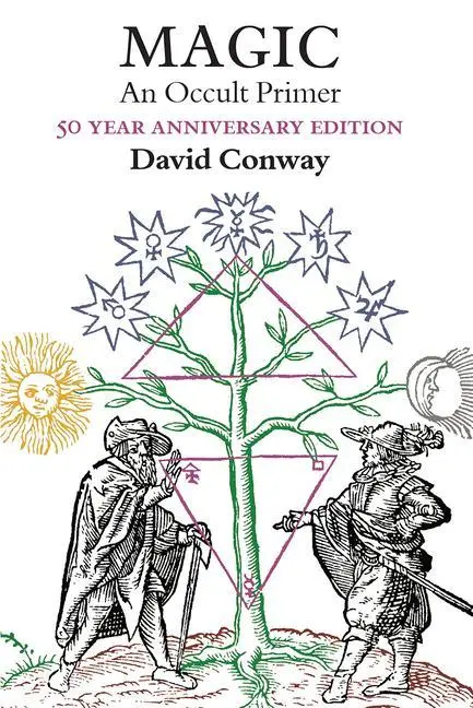Cover: 9781881098850 | Magic: An Occult Primer | 50 Year Anniversary Edition | David Conway
