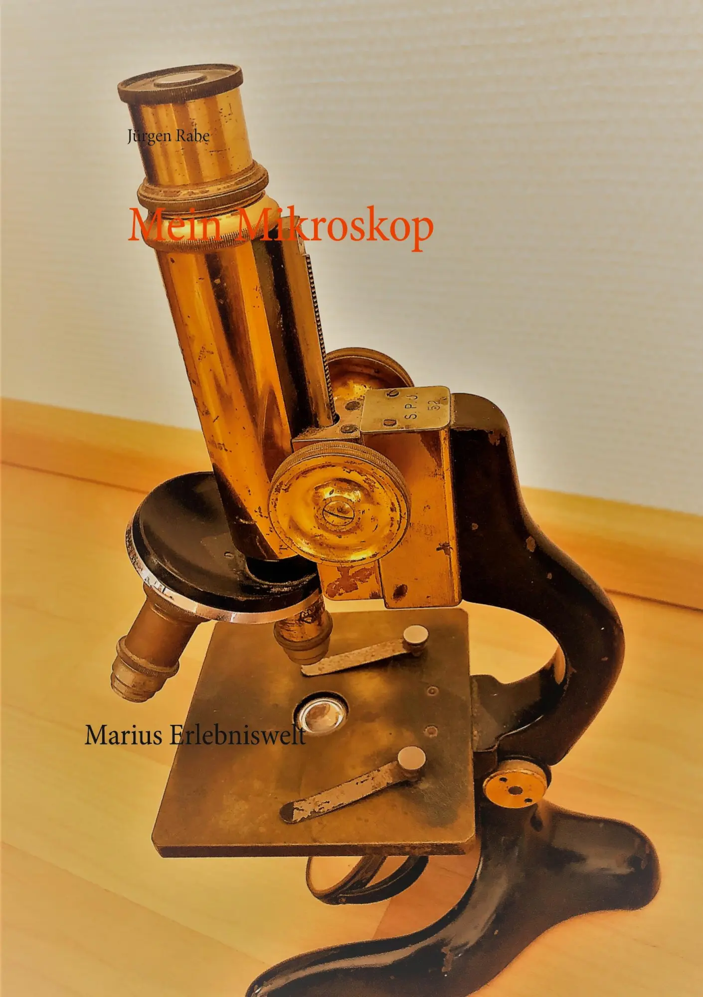 Cover: 9783754318850 | Mein Mikroskop | Marius Erlebniswelt | Jürgen Rabe | Taschenbuch