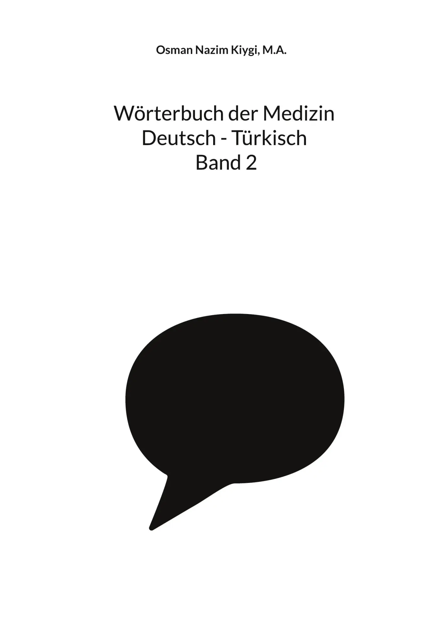 Cover: 9783769338850 | Wörterbuch der Medizin Deutsch - Türkisch Band 2 | Osman Nazim Kiygi