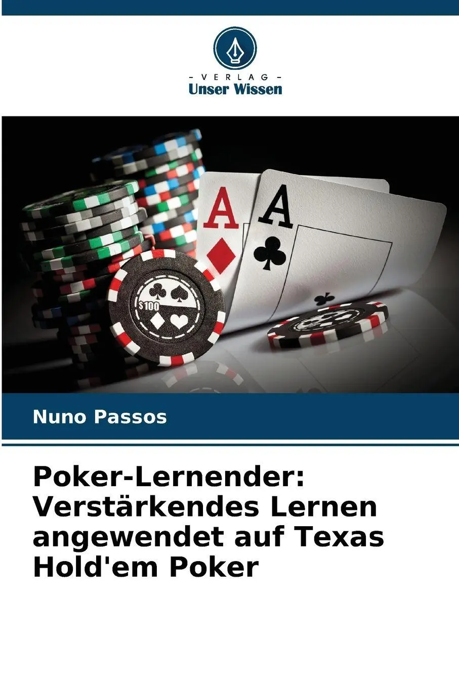 Cover: 9786208458850 | Poker-Lernender: Verstärkendes Lernen angewendet auf Texas Hold'em...