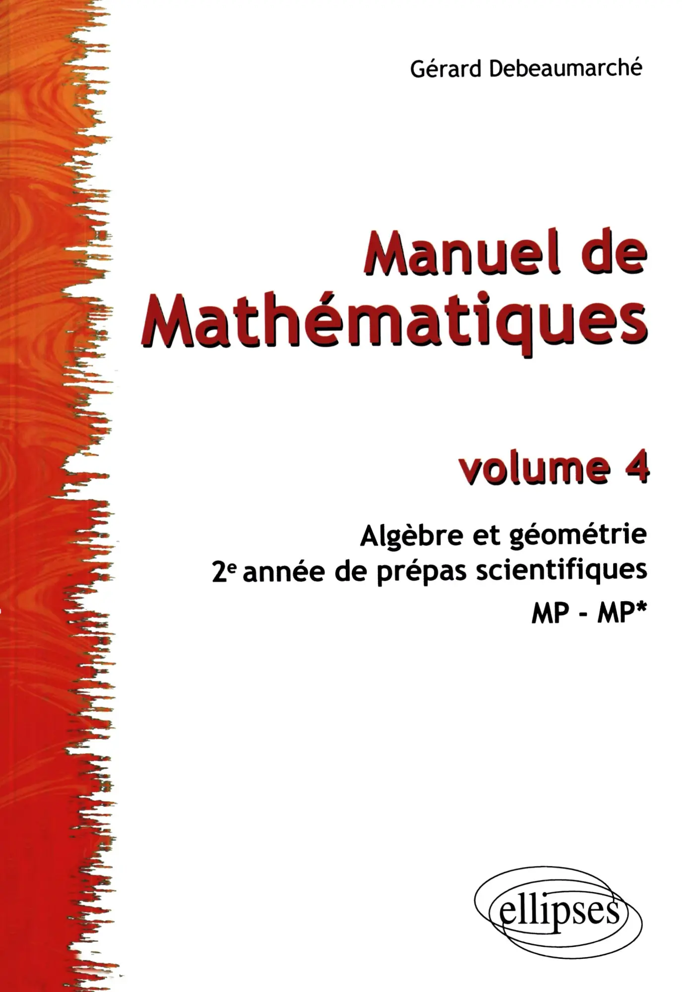 Cover: 9782729828950 | Manuel de Mathématiques - Volume 4 - Algèbre et géométrie. 2e année...