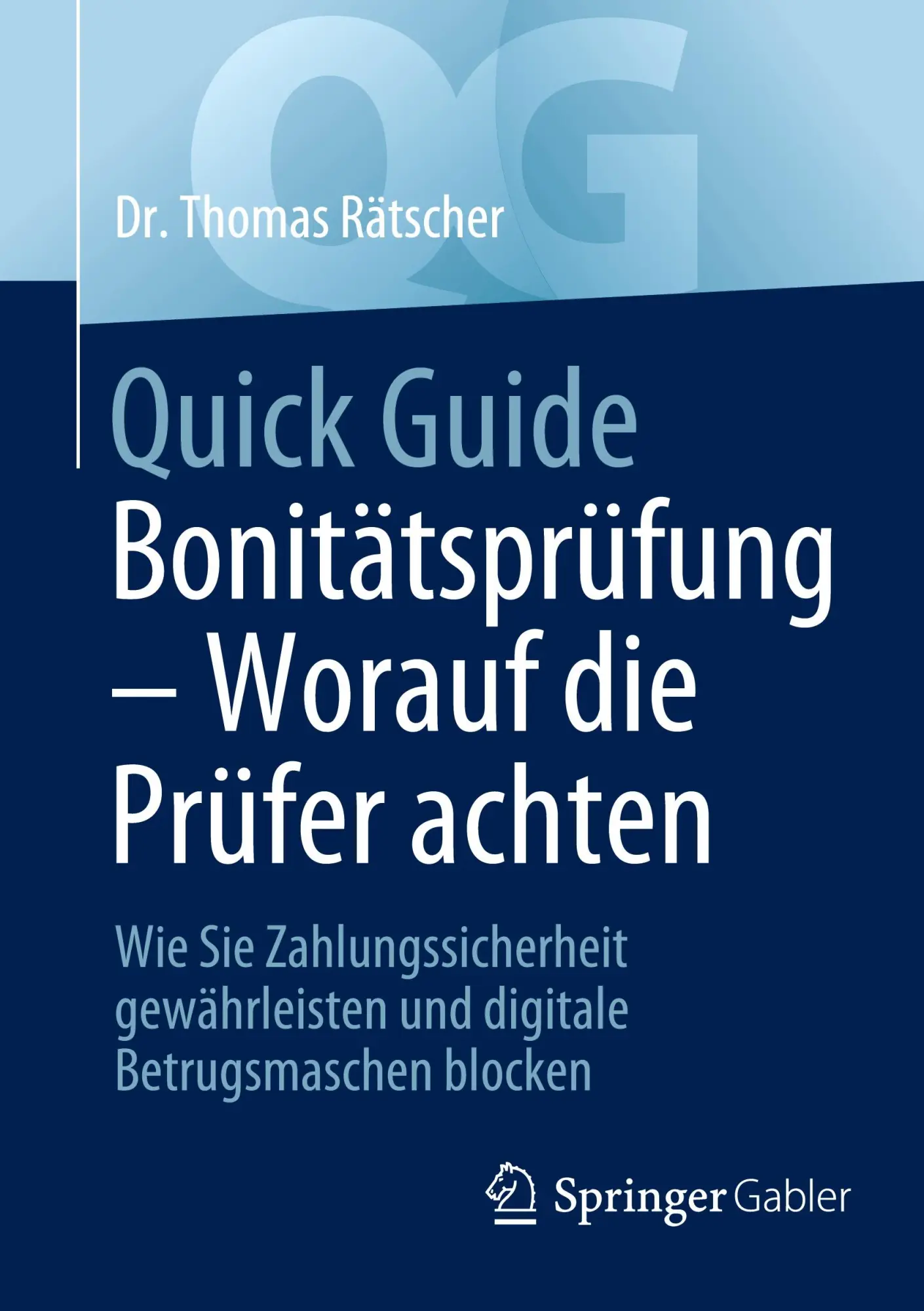 Cover: 9783658448950 | Quick Guide Bonitätsprüfung - Worauf die Prüfer achten | Rätscher