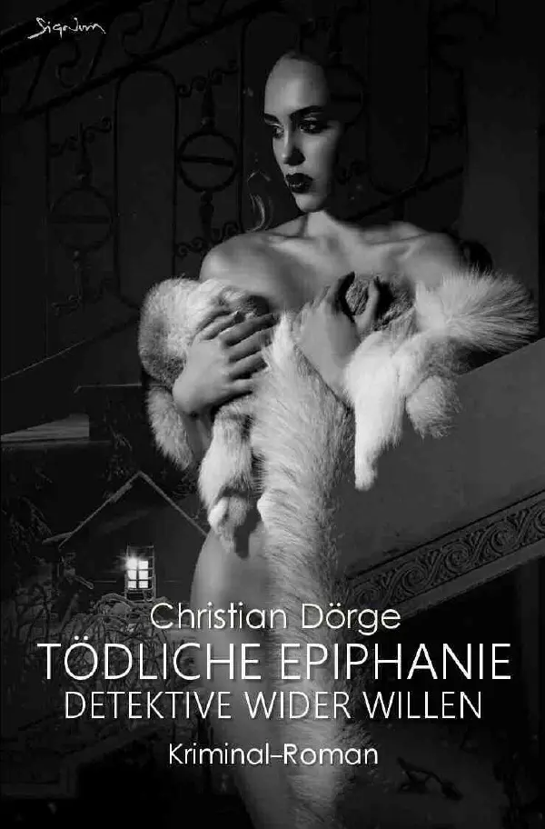 Cover: 9783756528950 | TÖDLICHE EPIPHANIE - DETEKTIVE WIDER WILLEN | Christian Dörge | Buch