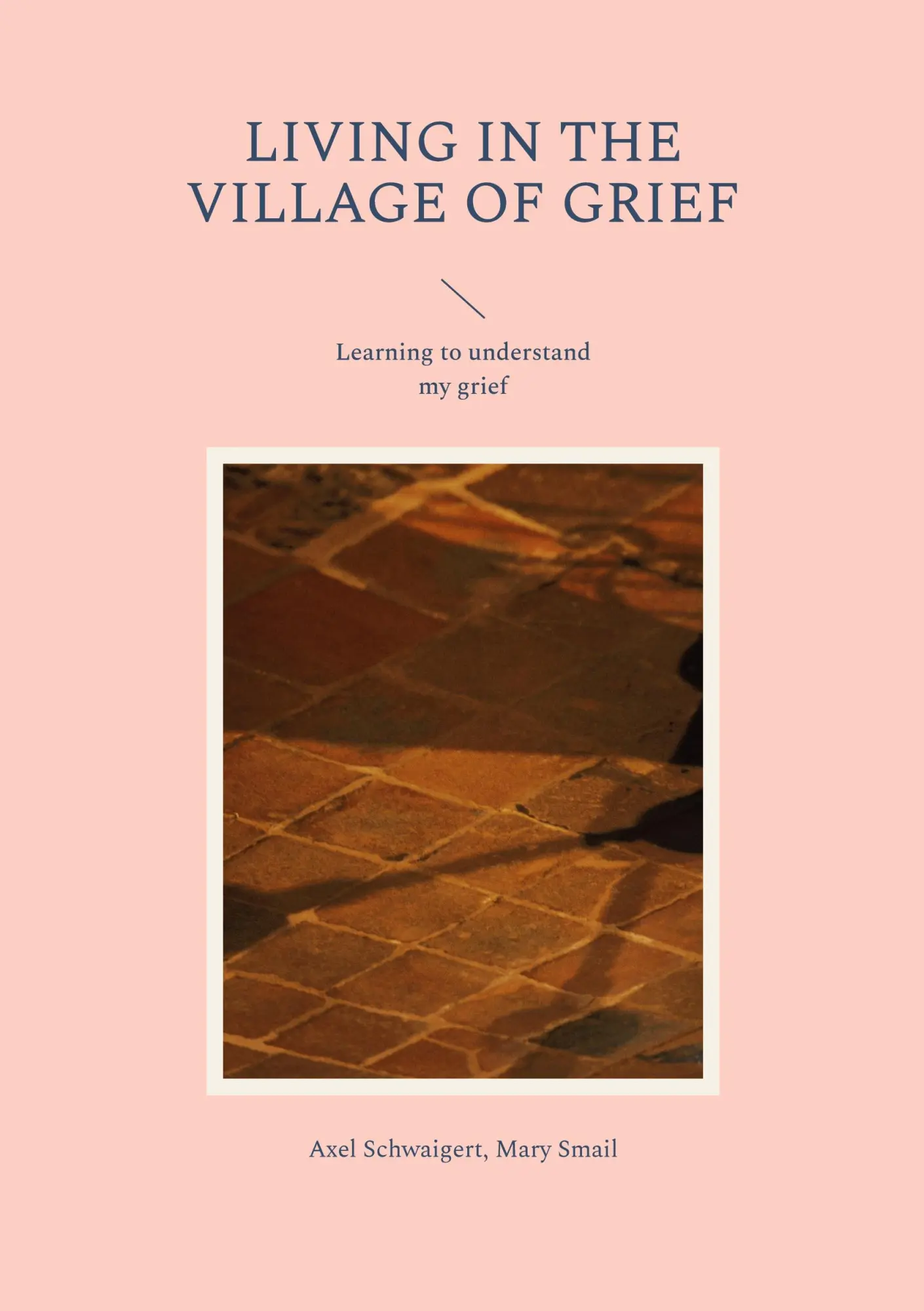 Cover: 9783757828950 | Living in the Village of Grief | Learning to understand my grief
