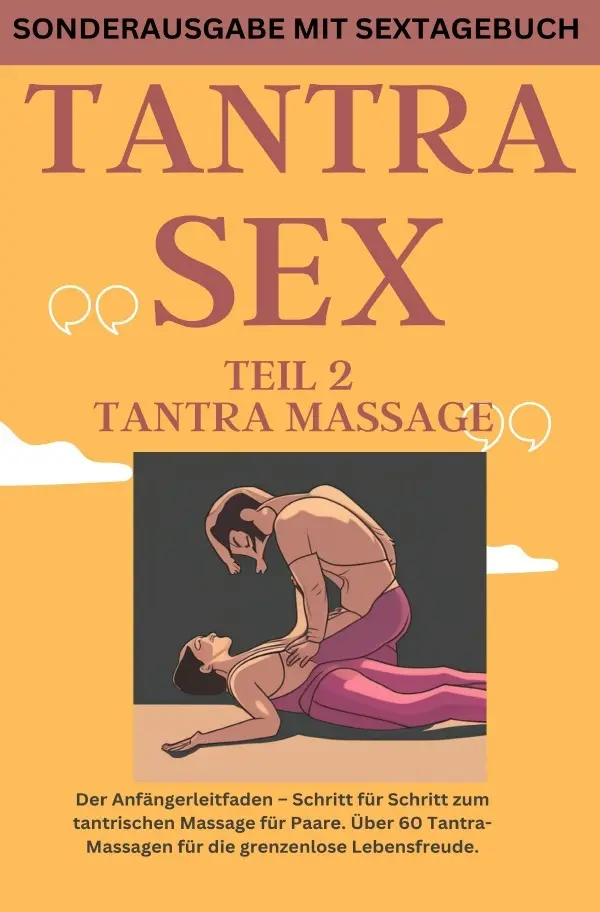 Cover: 9783759808950 | TANTRA SEX TEIL 2 TANTRA MASSAGE: Der Anfängerleitfaden - Schritt...