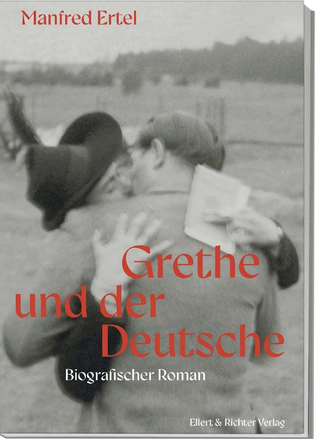 Cover: 9783831908950 | Grethe und der Deutsche | Biografischer Roman | Manfred Ertel | Buch