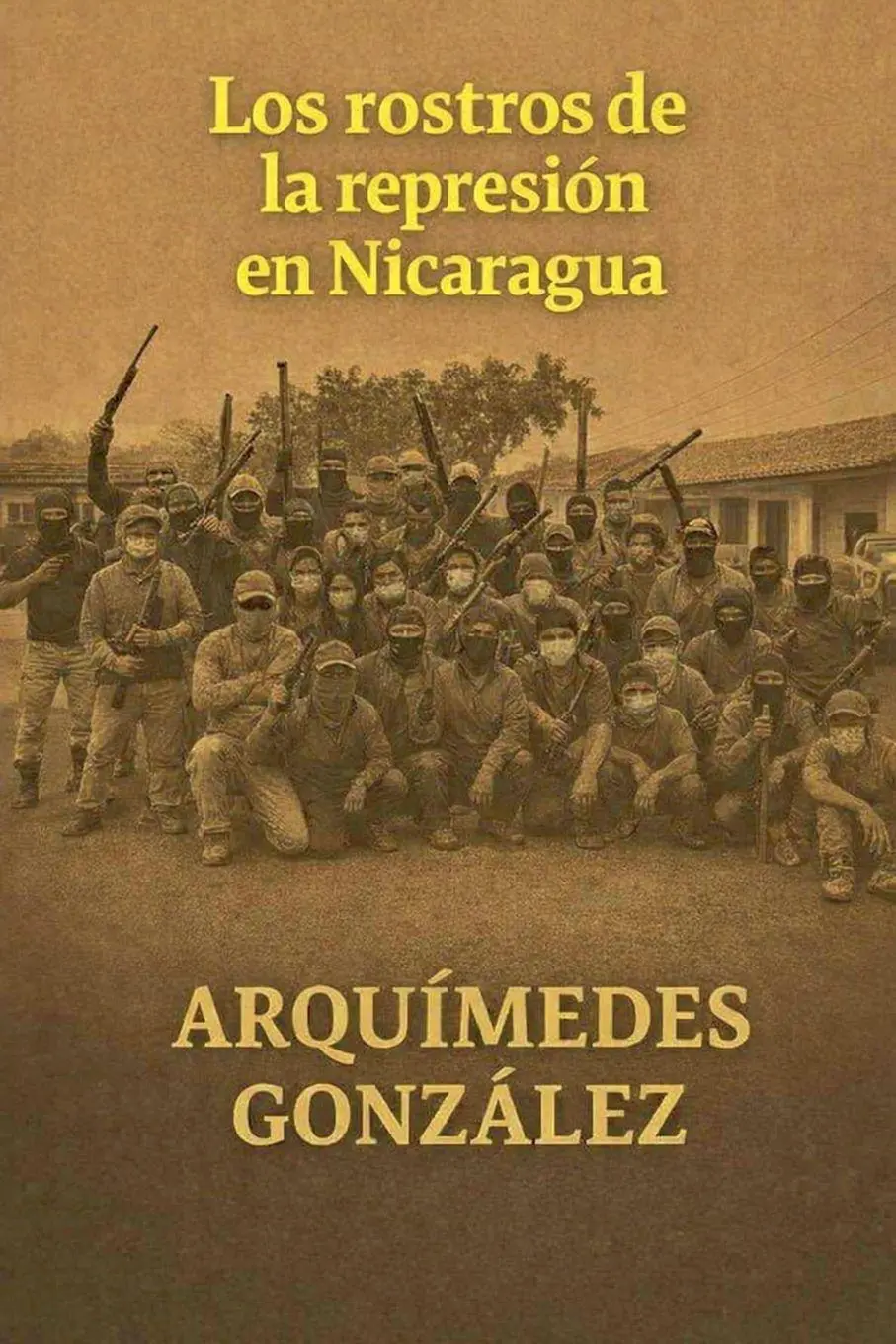 Cover: 9798232518950 | Los rostros de la represión en Nicaragua | Arquímedes González (u. a.)