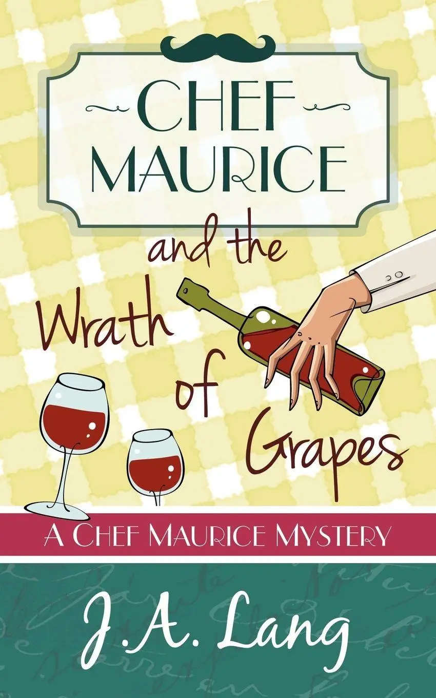 Cover: 9781910679050 | Chef Maurice and the Wrath of Grapes | J. A. Lang | Taschenbuch | 2015