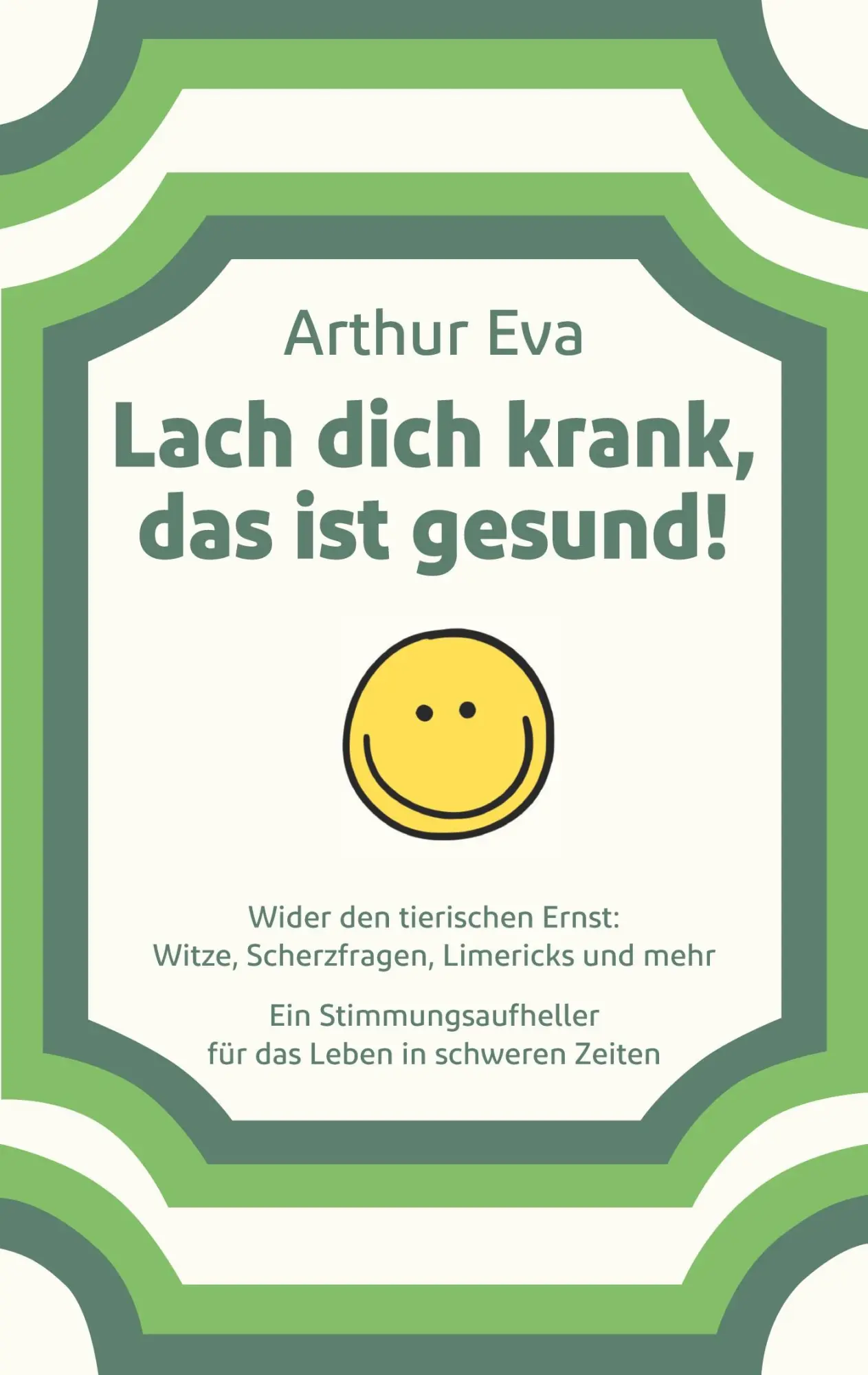 Cover: 9783754369050 | Lach dich krank, das ist gesund! | Arthur Eva | Taschenbuch | 124 S.