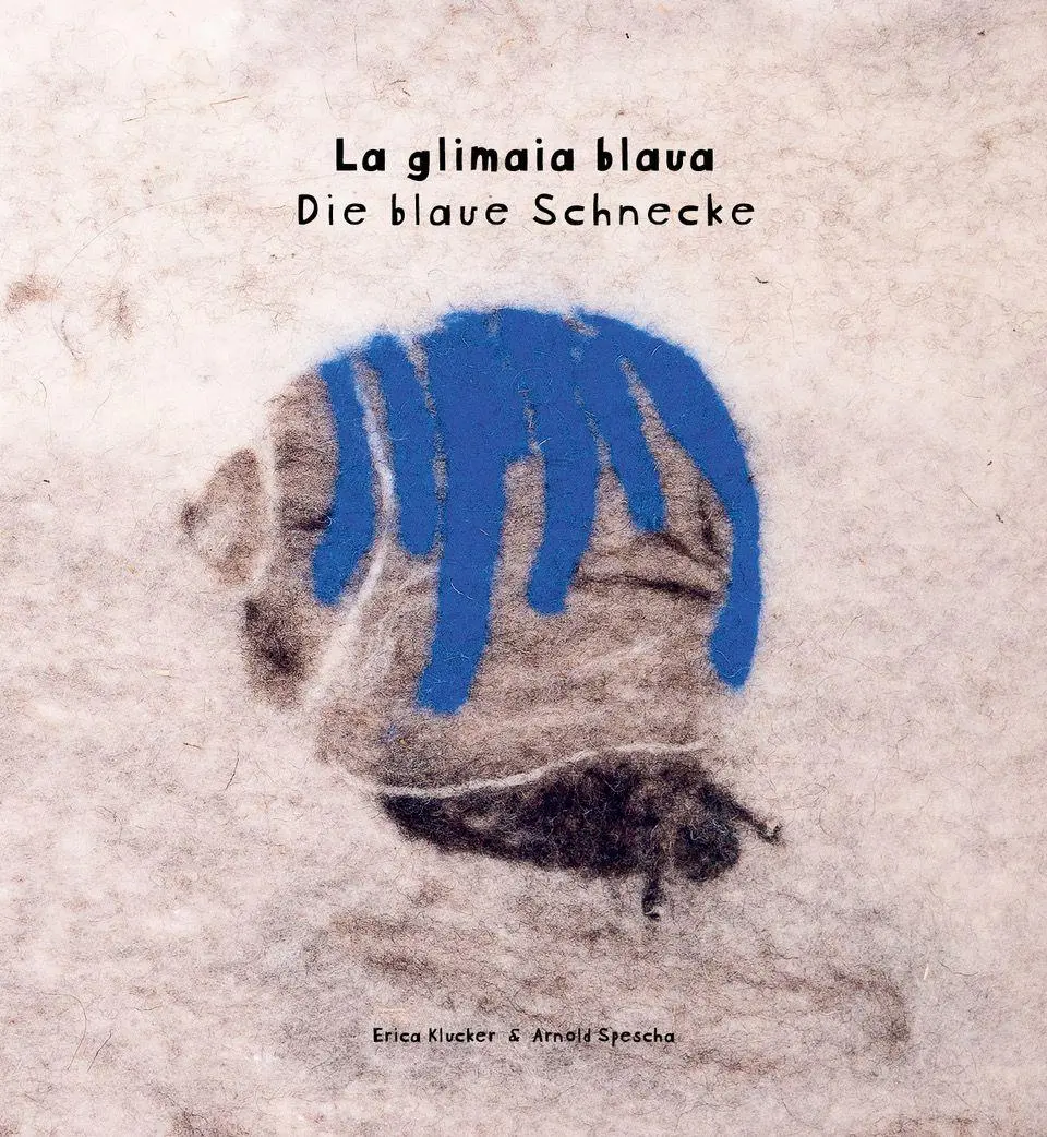 La glimaia blaua - Die blaue Schnecke