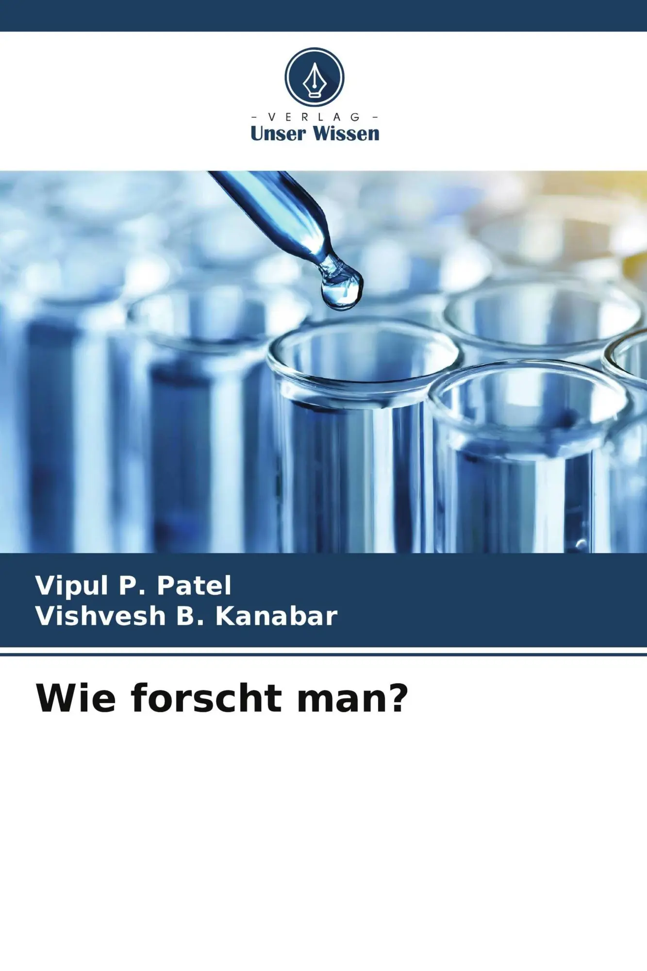 Cover: 9786209879050 | Wie forscht man? | Vipul P. Patel (u. a.) | Taschenbuch | 88 S. | 2026