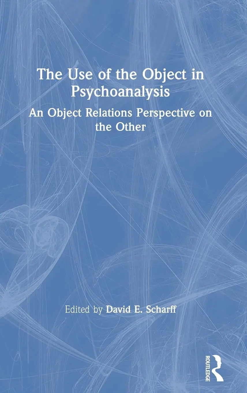 Cover: 9780367189150 | The Use of the Object in Psychoanalysis | David E. Scharff | Buch