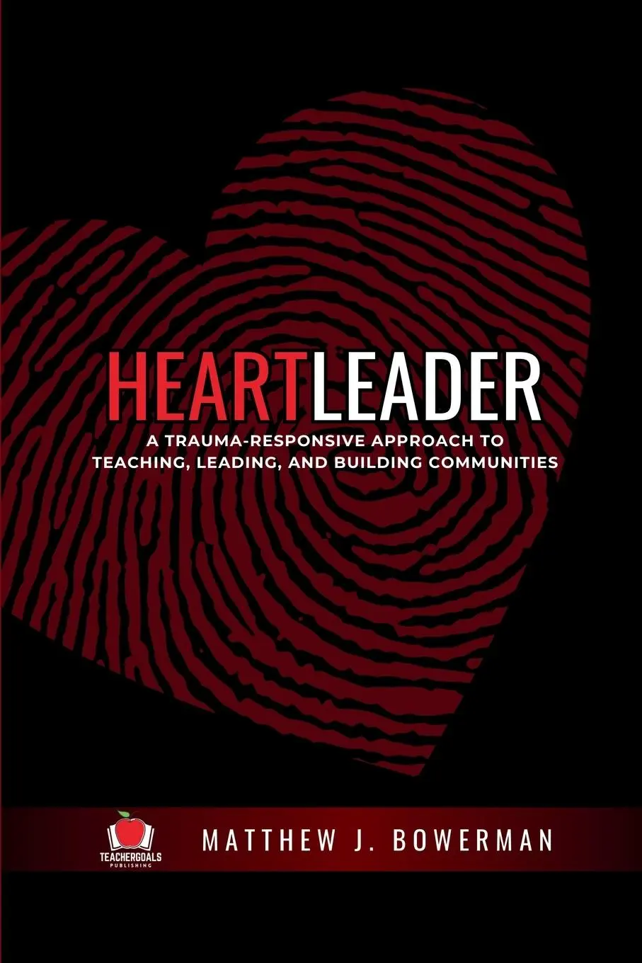 Cover: 9781959419150 | Heartleader | Matthew J. Bowerman | Taschenbuch | Englisch | 2024