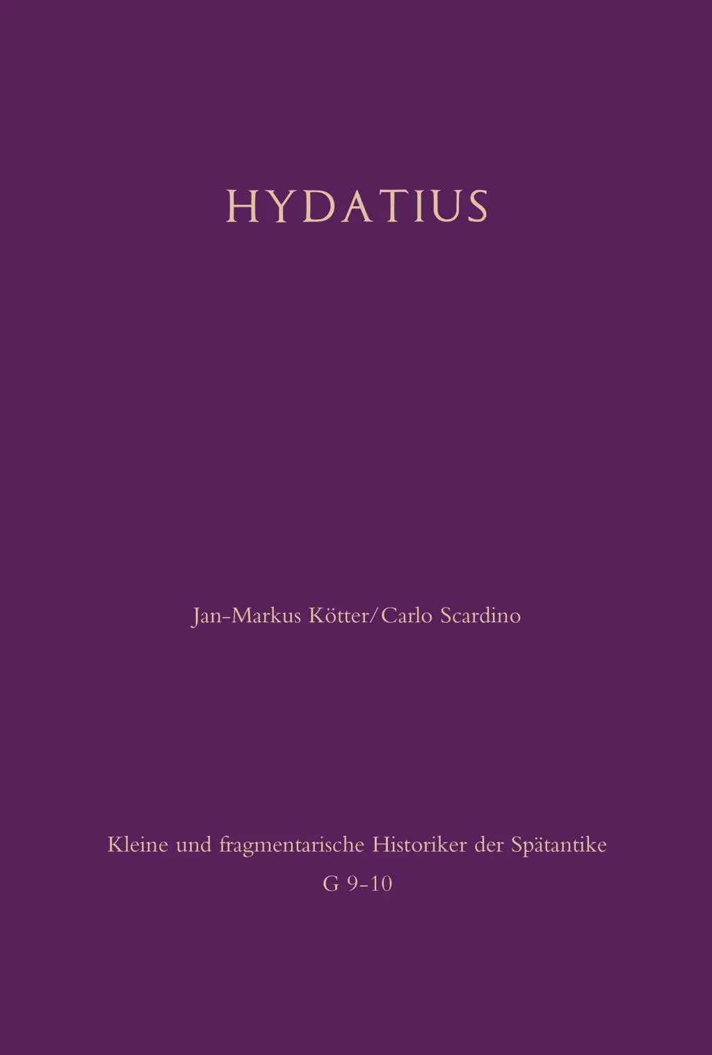 Cover: 9783506789150 | Chronik des Hydatius. Fortführung der Spanischen Epitome | Kötter | IV