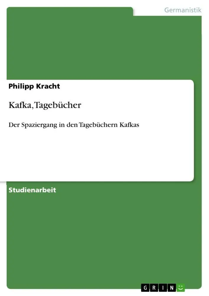 Cover: 9783640579150 | Kafka, Tagebücher | Der Spaziergang in den Tagebüchern Kafkas | Kracht
