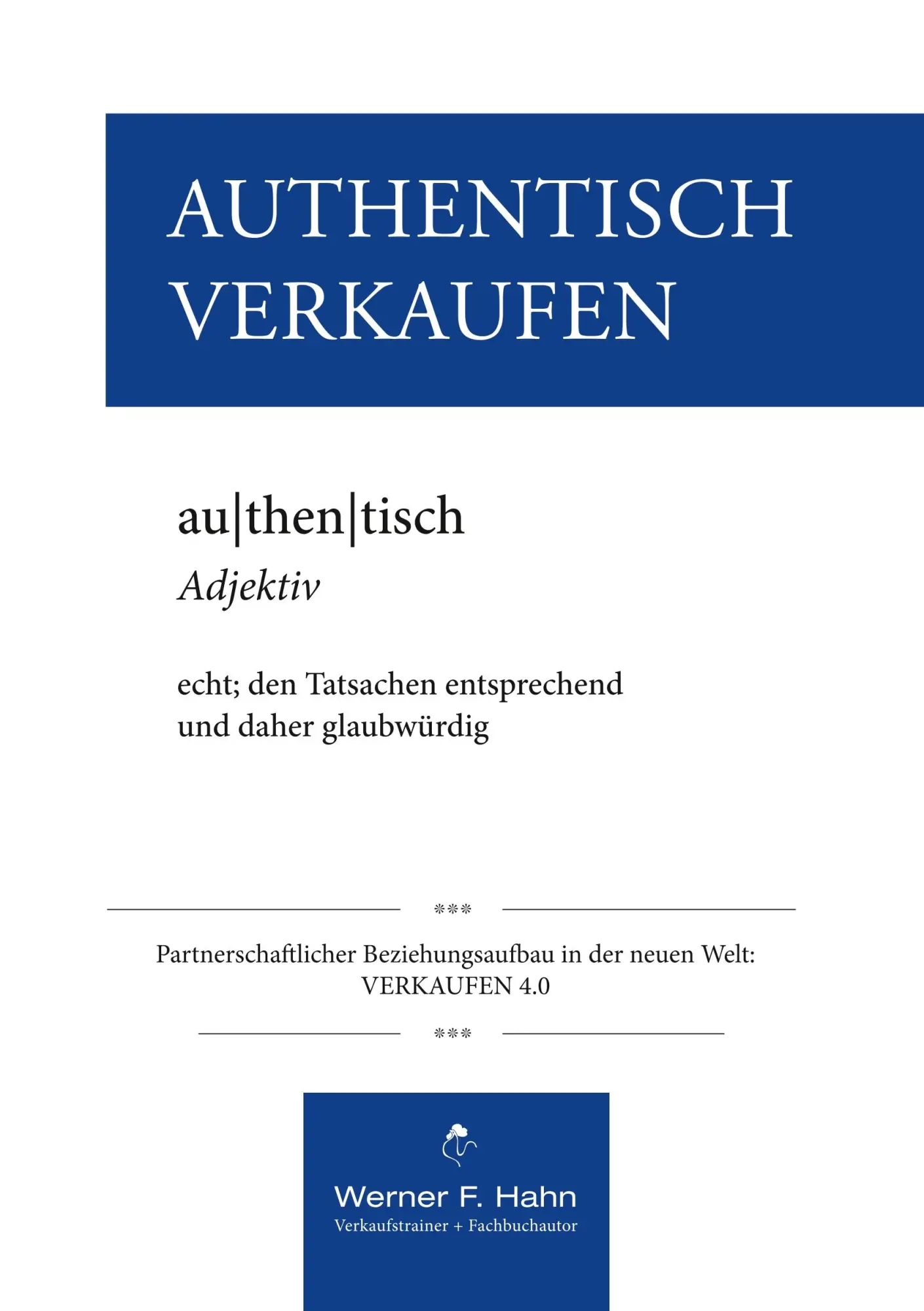 Cover: 9783750469150 | Authentisch Verkaufen | Werner F. Hahn | Taschenbuch | 244 S. | 2020