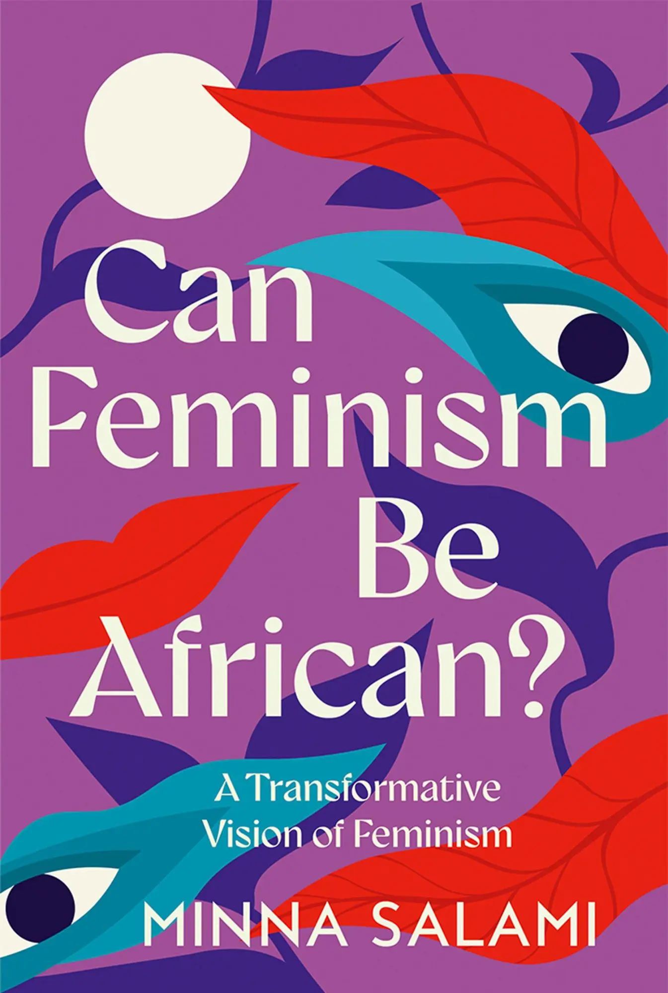 Cover: 9780008559250 | Can Feminism be African? | A Most Paradoxical Question | Minna Salami