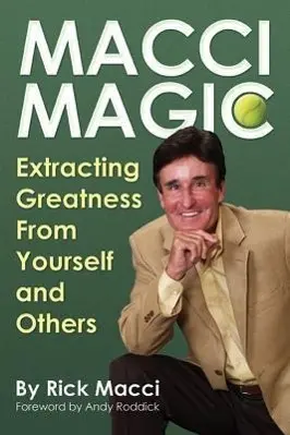 Cover: 9781937559250 | Macci Magic | Extracting Greatness from Yourself and Others | Macci