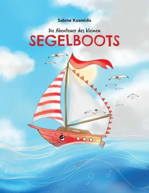 Cover: 9783347149250 | Die Abenteuer des kleinen Segelboots | Sabine Kosmidis | Taschenbuch