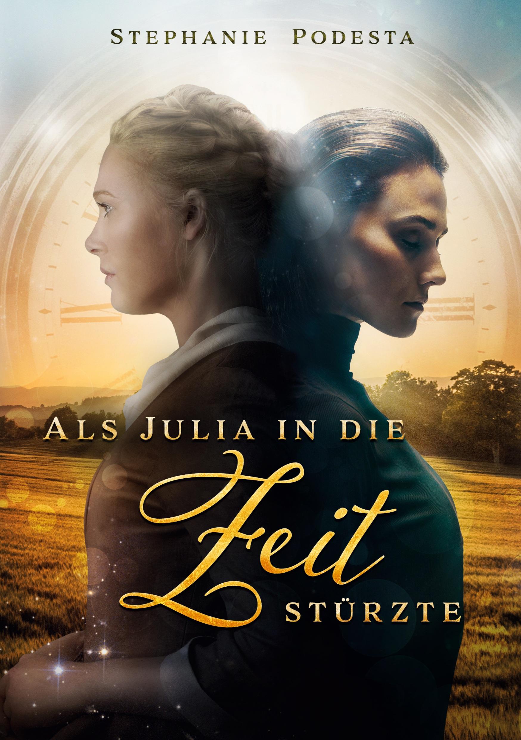 Cover: 9783751999250 | Als Julia in die Zeit stürzte | Stephanie Podesta | Taschenbuch | 2020