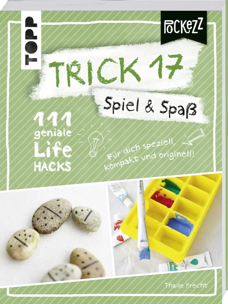 Cover: 9783772479250 | Trick 17 Pockezz - Spiel &amp; Spaß | 111 geniale Lifehacks | Thade Precht