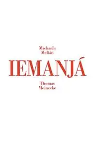 Cover: 9783944669250 | Iemanjá | Bembé do Mercado, Santo Amaro, Bahia | Melian | Buch | 2013