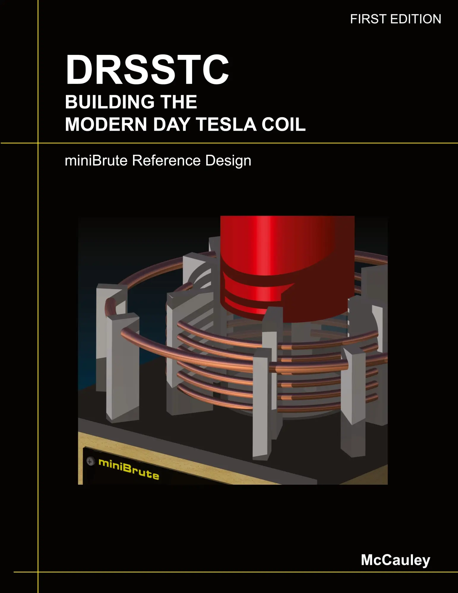 Cover: 9781430329350 | DRSSTC | Building the Modern Day Tesla Coil miniBrute Reference Design