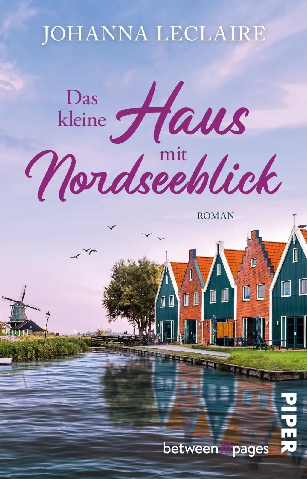 Cover: 9783492509350 | Das kleine Haus mit Nordseeblick | Johanna Leclaire | Taschenbuch