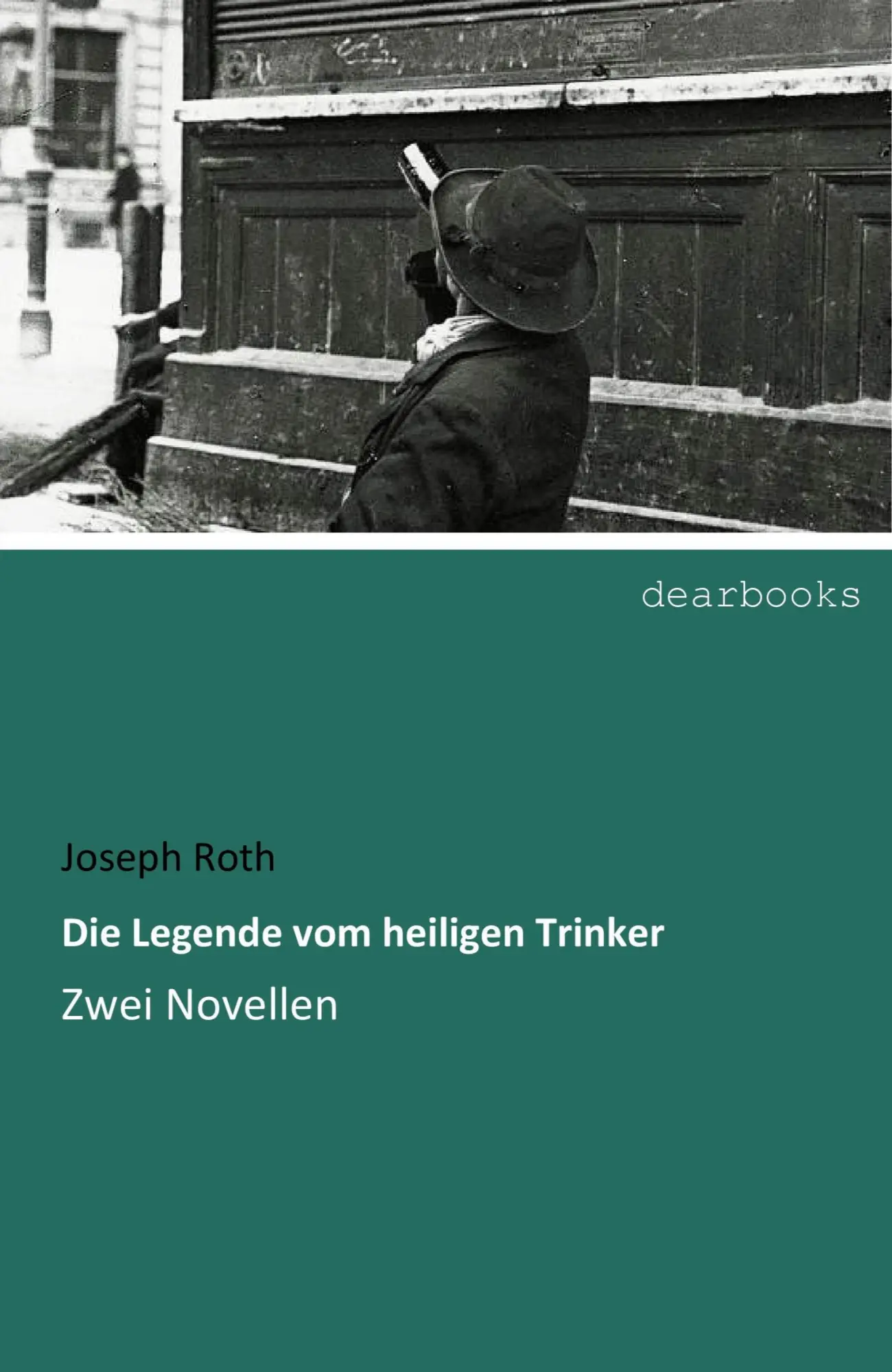 Cover: 9783954559350 | Die Legende vom heiligen Trinker | Zwei Novellen | Joseph Roth | Buch