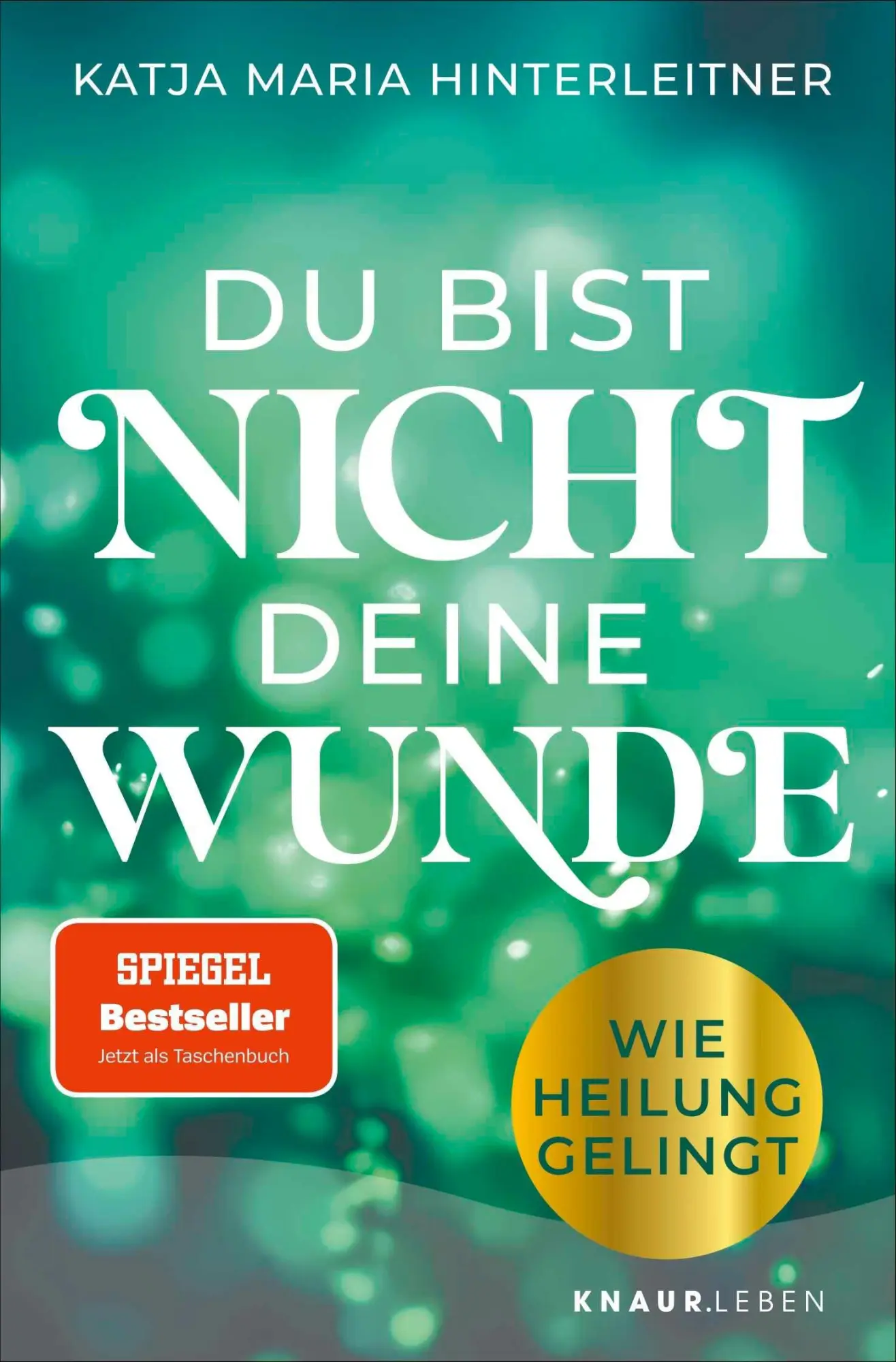 Cover: 9783426569450 | Du bist nicht deine Wunde | Wie Heilung gelingt | Hinterleitner | Buch