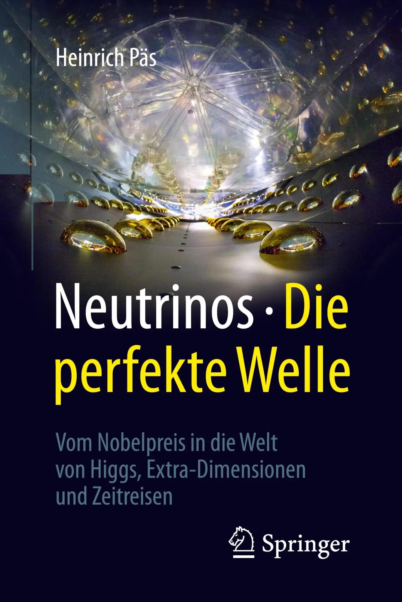 Cover: 9783662499450 | Neutrinos - die perfekte Welle | Heinrich Päs | Taschenbuch | xviii