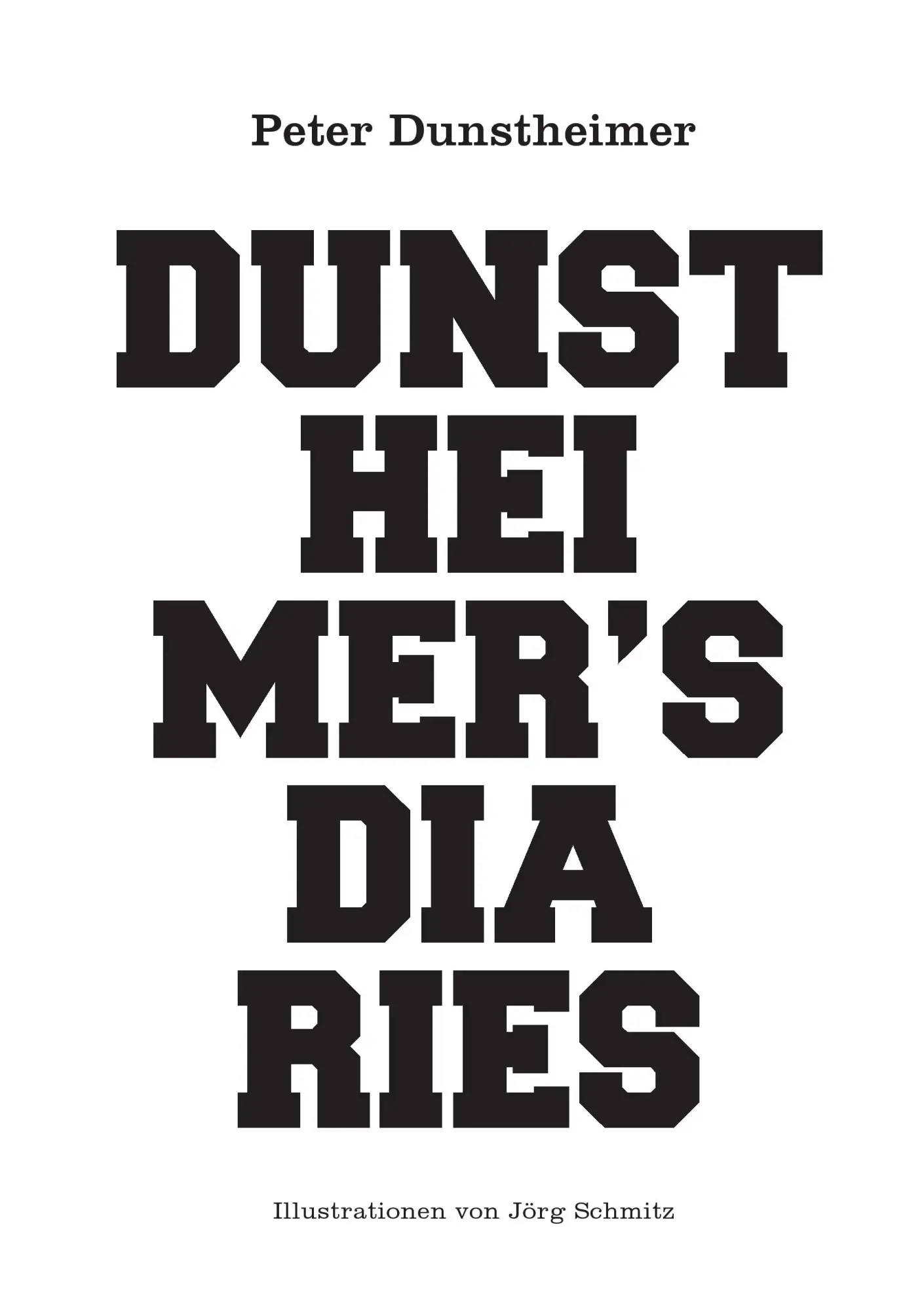 Cover: 9783735759450 | Dunstheimers Diaries | Peter Dunstheimer | Taschenbuch | 104 S. | 2014