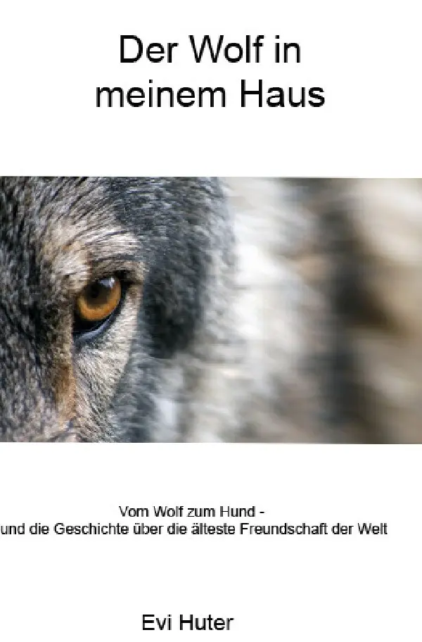 Cover: 9783737599450 | Der Wolf in meinem Haus | Evi Huter | Taschenbuch | 212 S. | Deutsch