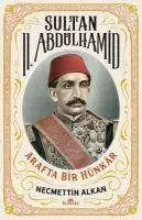 Cover: 9786256989450 | Sultan 2. Abdülhamid - Arafta Bir Hünkar | Necmettin Alkan | Buch