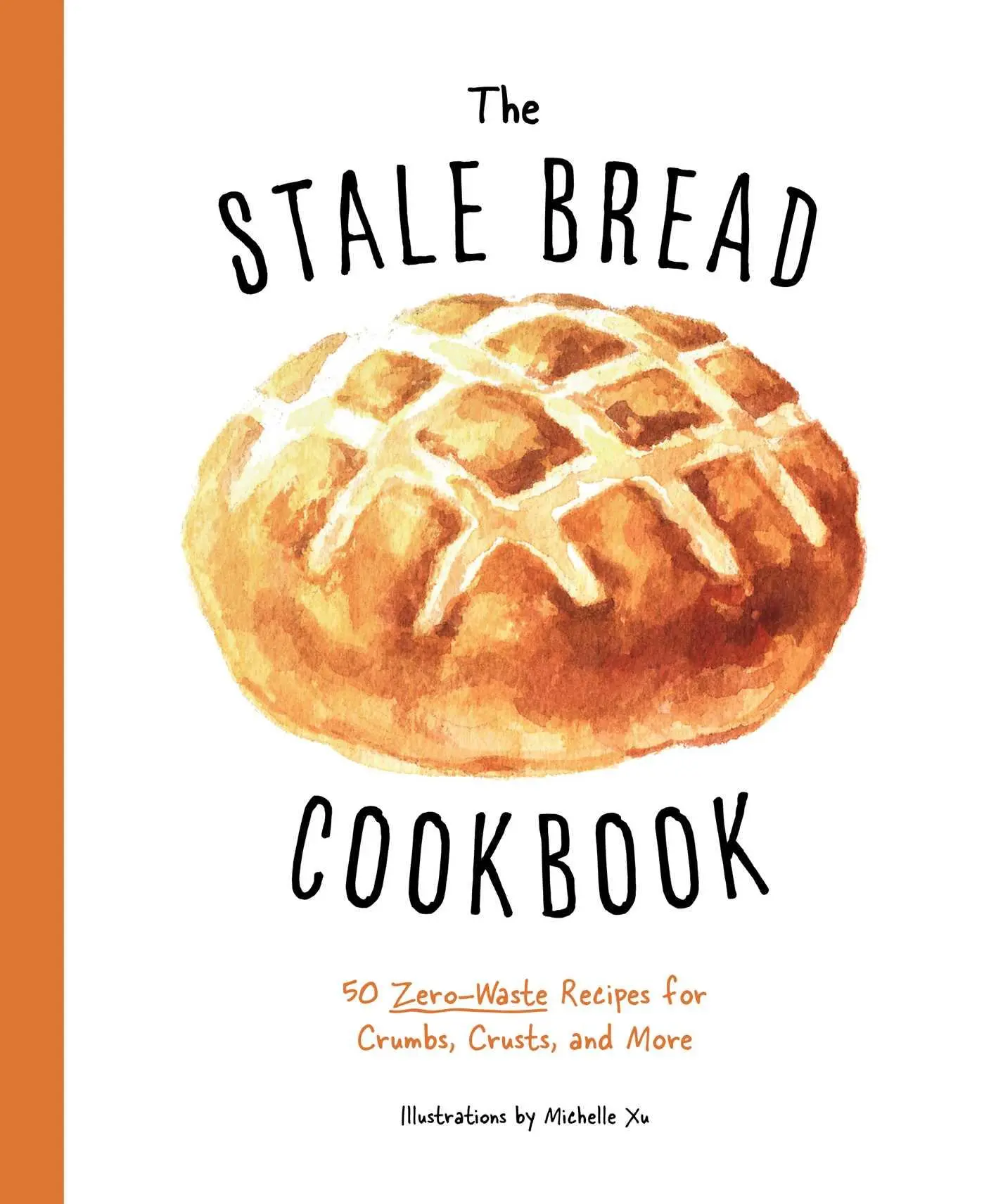Cover: 9781604339550 | The Stale Bread Cookbook | Cider Mill Press | Buch | Englisch | 2020