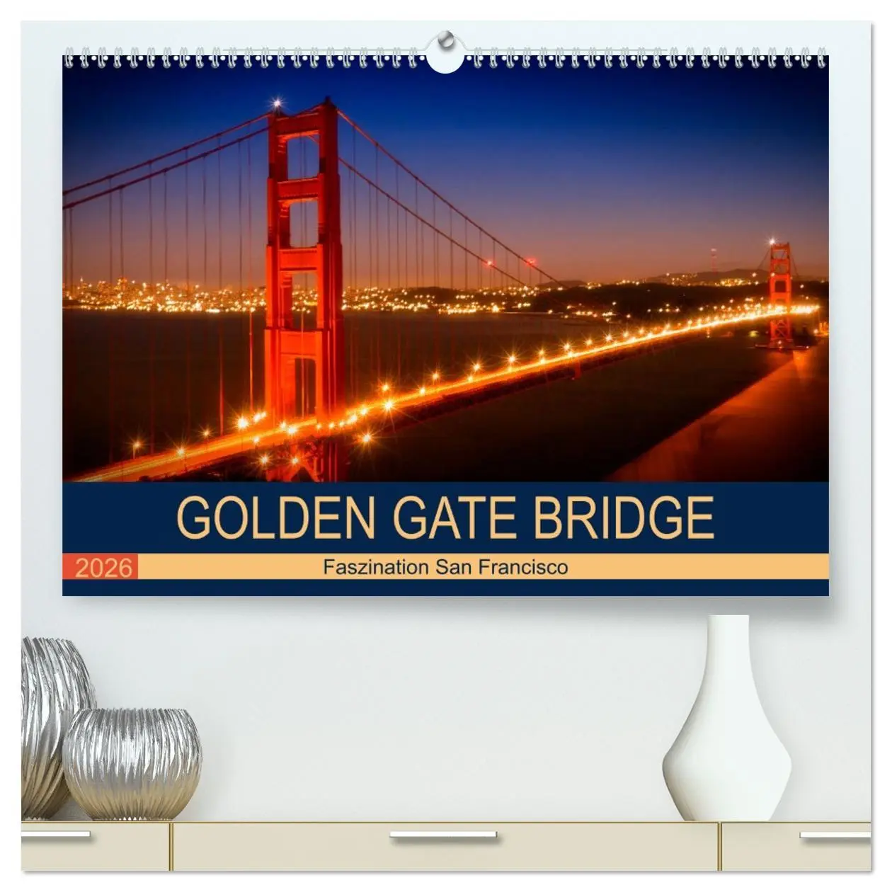 Cover: 9783516199550 | GOLDEN GATE BRIDGE Faszination San Francisco (hochwertiger Premium...