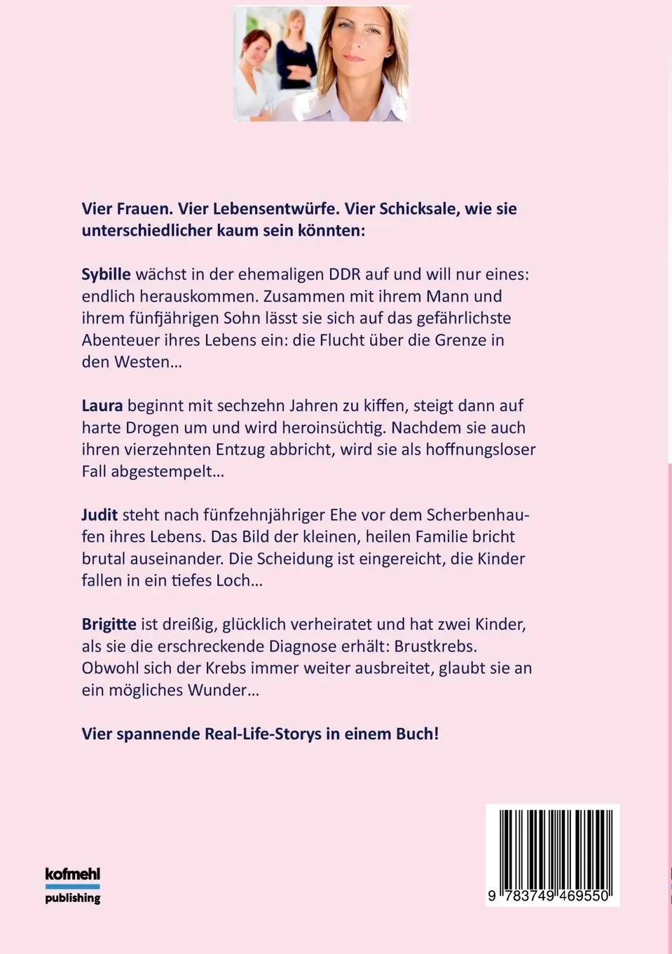 Rückseite: 9783749469550 | Seid stark, Frauen! | Vier Schicksale, die unter die Haut gehen | Buch
