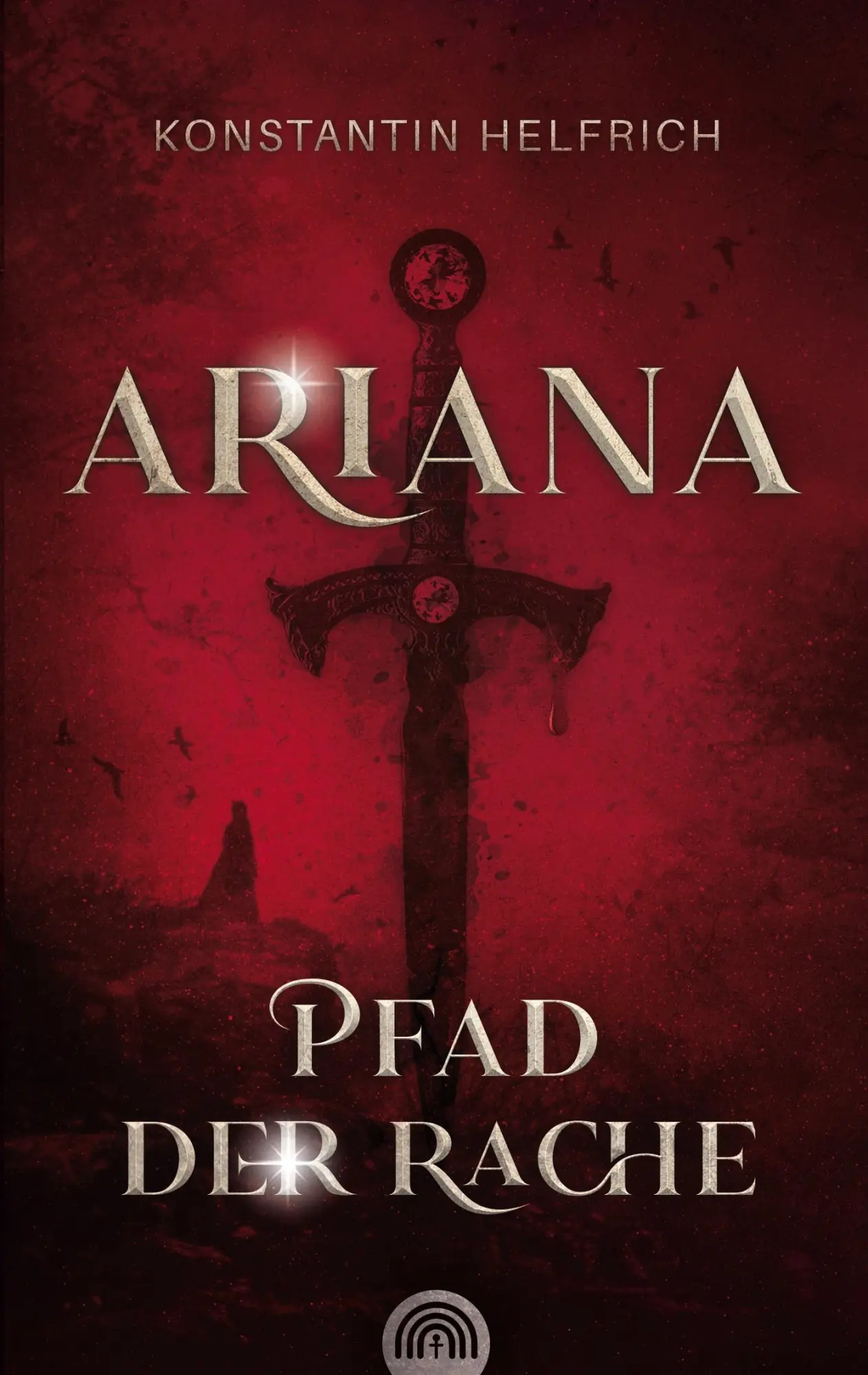Cover: 9783819209550 | Ariana | Pfad der Rache | Konstantin Helfrich | Taschenbuch | Ariana