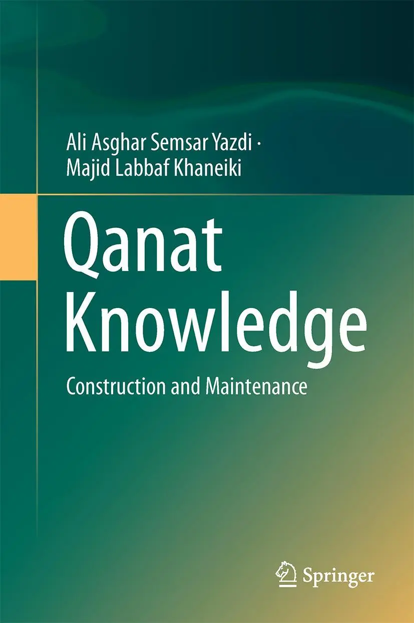 Cover: 9789402409550 | Qanat Knowledge | Construction and Maintenance | Khaneiki (u. a.)