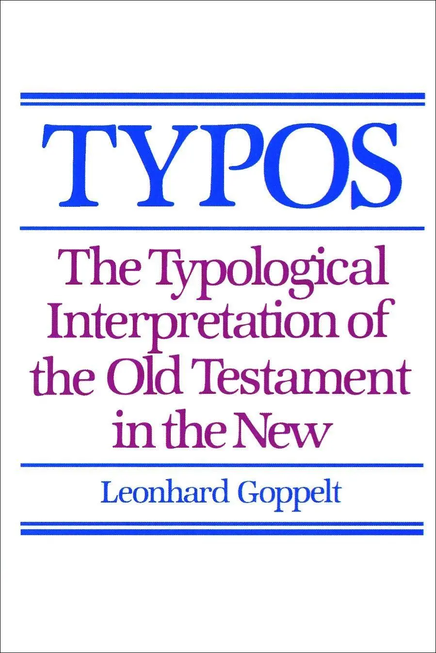 Cover: 9780802809650 | Typos | The Typological Interpretation of the Old Testament in the New