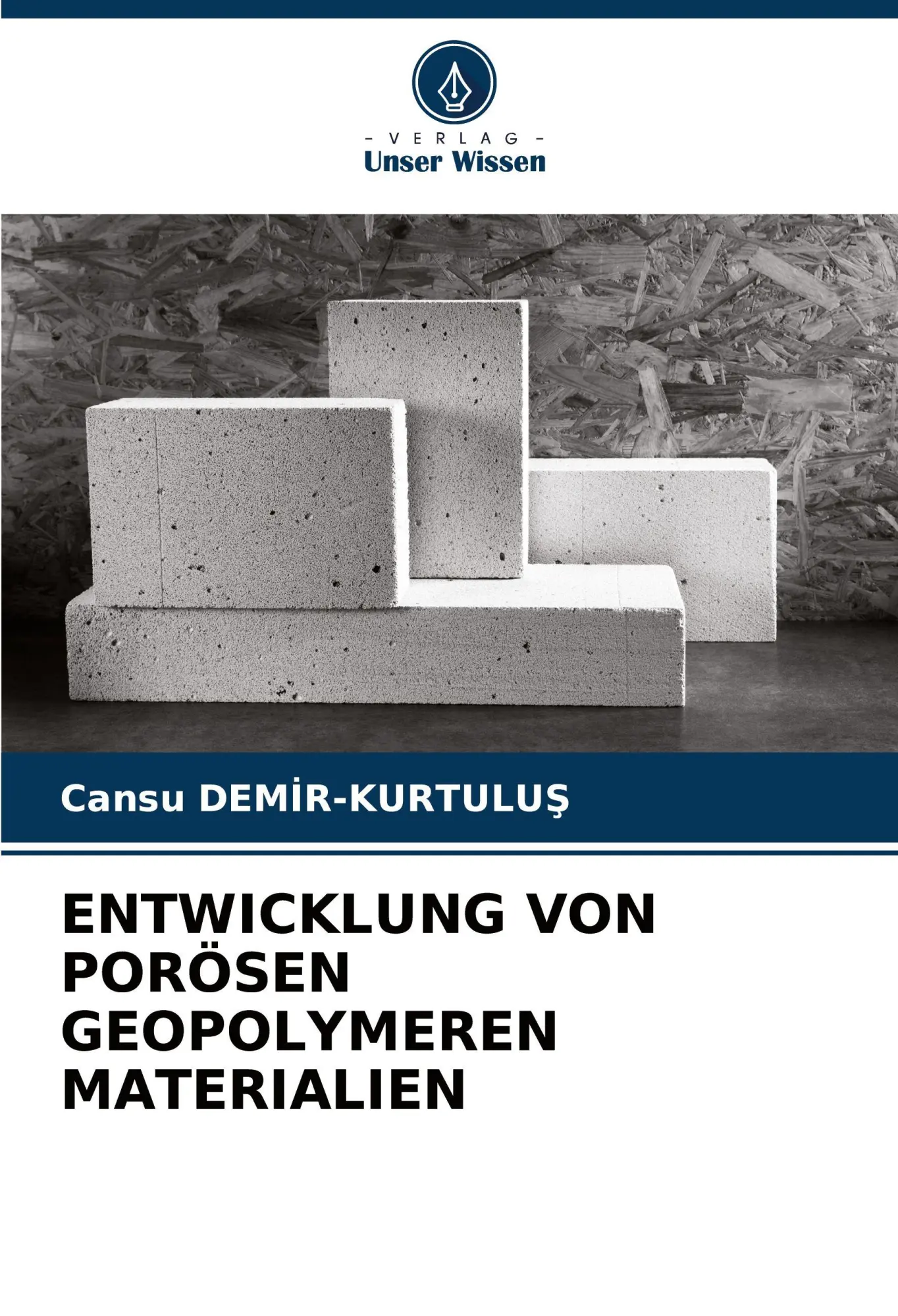 Cover: 9786205549650 | ENTWICKLUNG VON PORÖSEN GEOPOLYMEREN MATERIALIEN | Dem¿R-Kurtulu¿