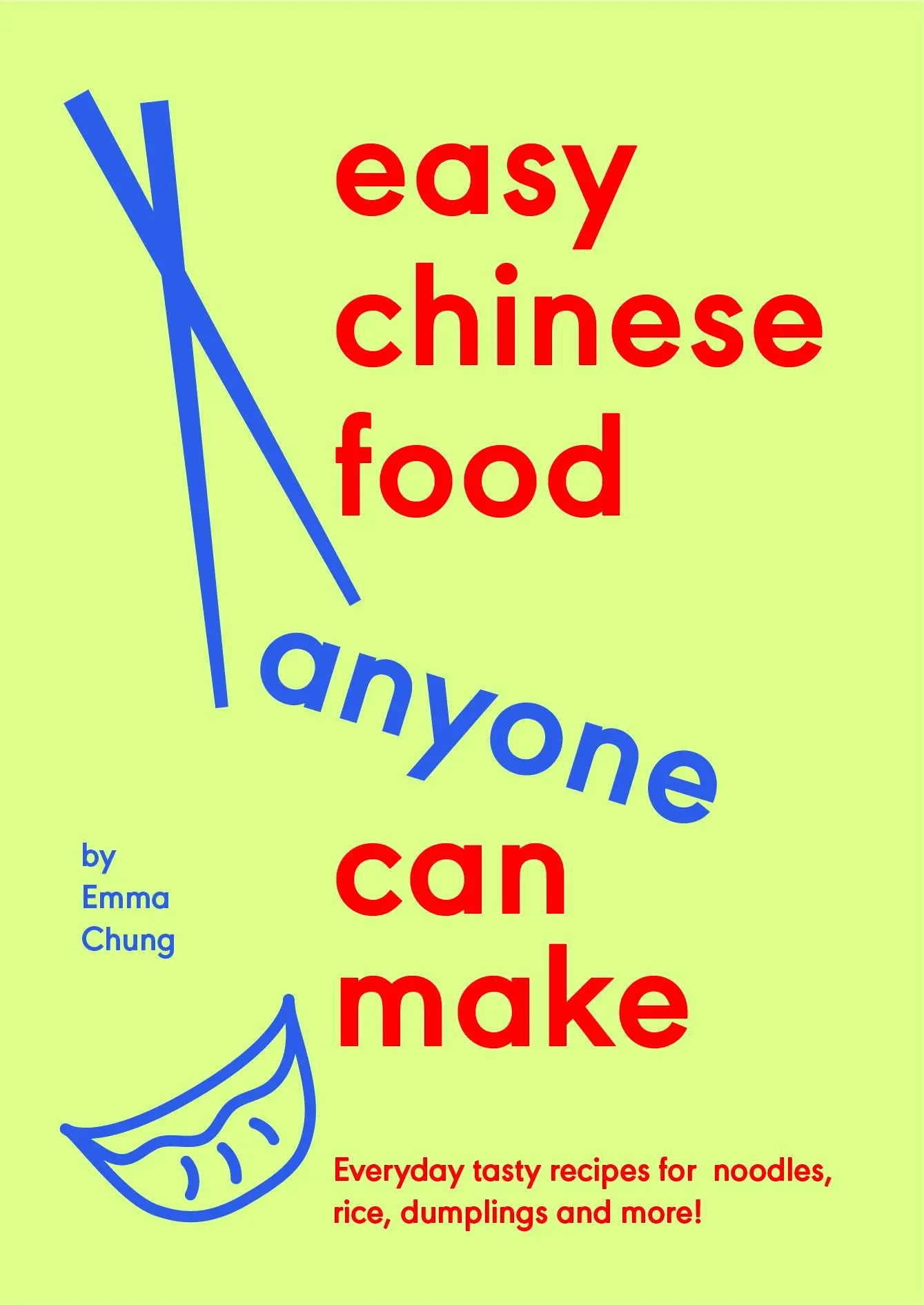 Cover: 9781529939750 | Easy Chinese Food Anyone Can Make | Emma Chung | Buch | Englisch