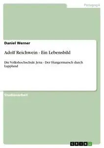 Cover: 9783640209750 | Adolf Reichwein - Ein Lebensbild | Daniel Werner | Taschenbuch | 20 S.