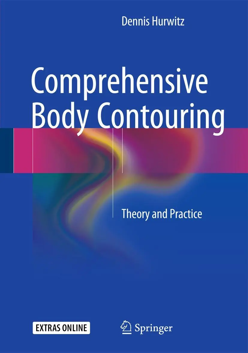 Cover: 9783662469750 | Comprehensive Body Contouring | Theory and Practice | Dennis Hurwitz