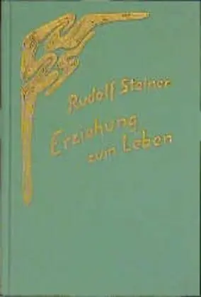 Cover: 9783727429750 | Erziehung zum Leben | Rudolf Steiner | Buch | 214 S. | Deutsch | 1998